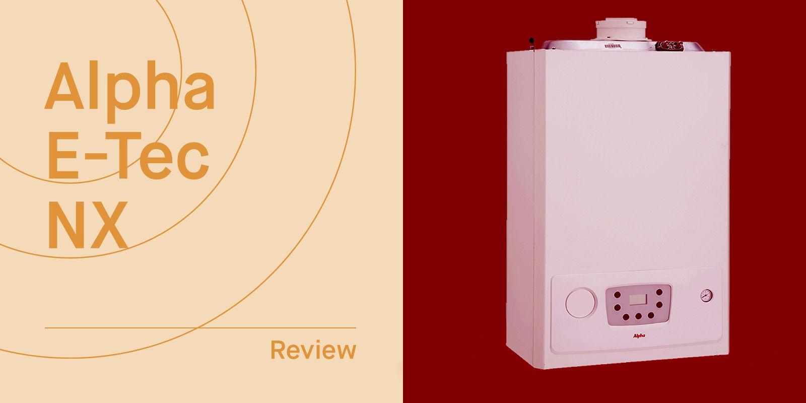 Alpha E-Tec NX Boiler Review (2024 Model)