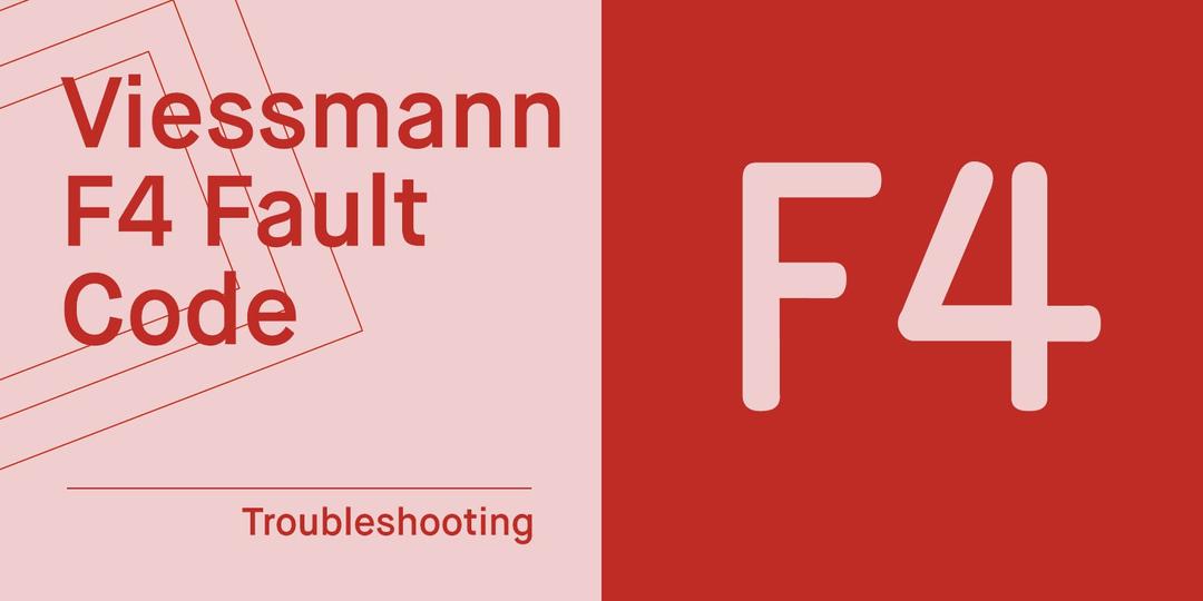 Viessmann F4 Fault Code: What it is & How to fix it