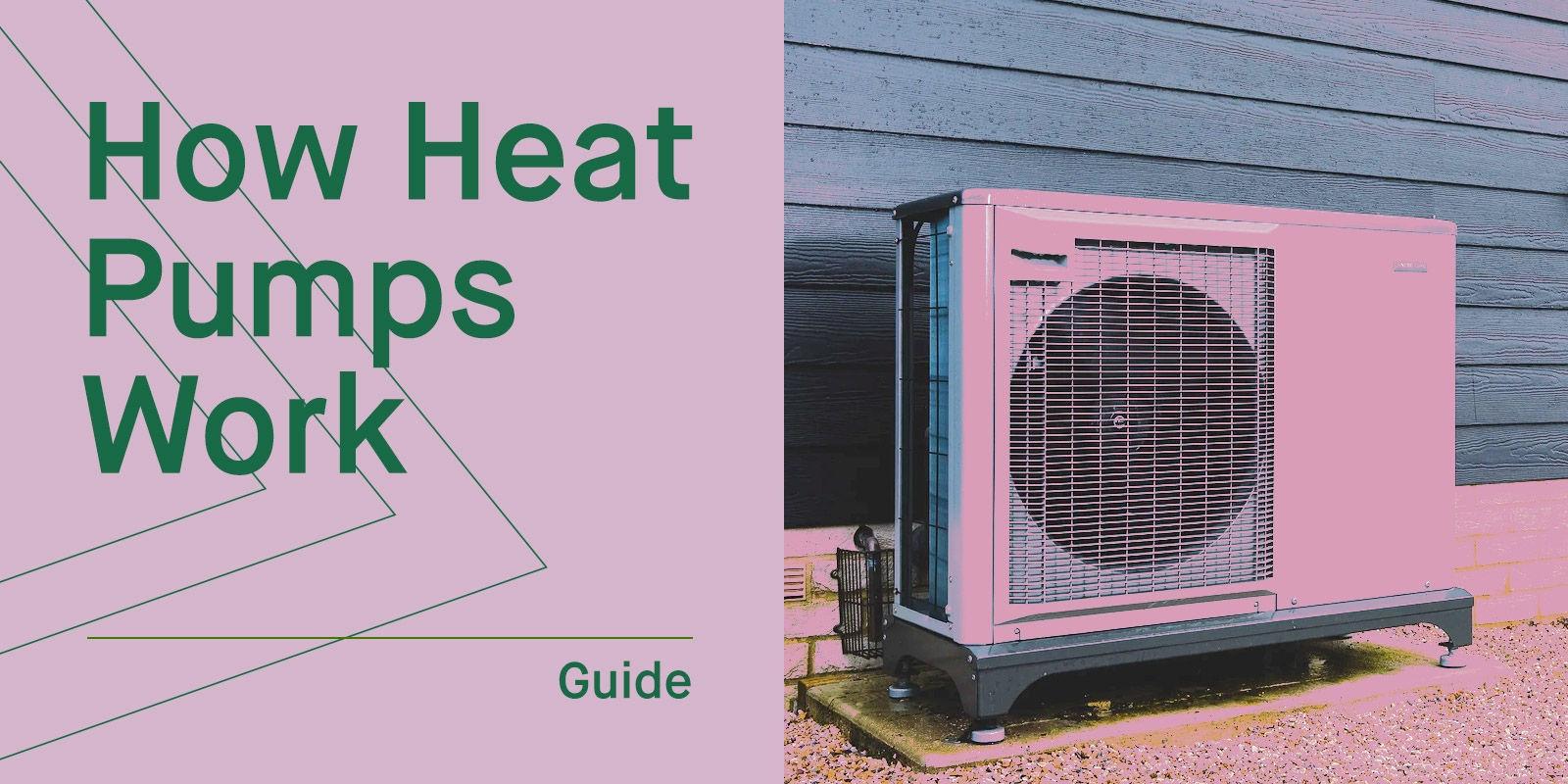 How Do Heat Pumps Work in the UK?