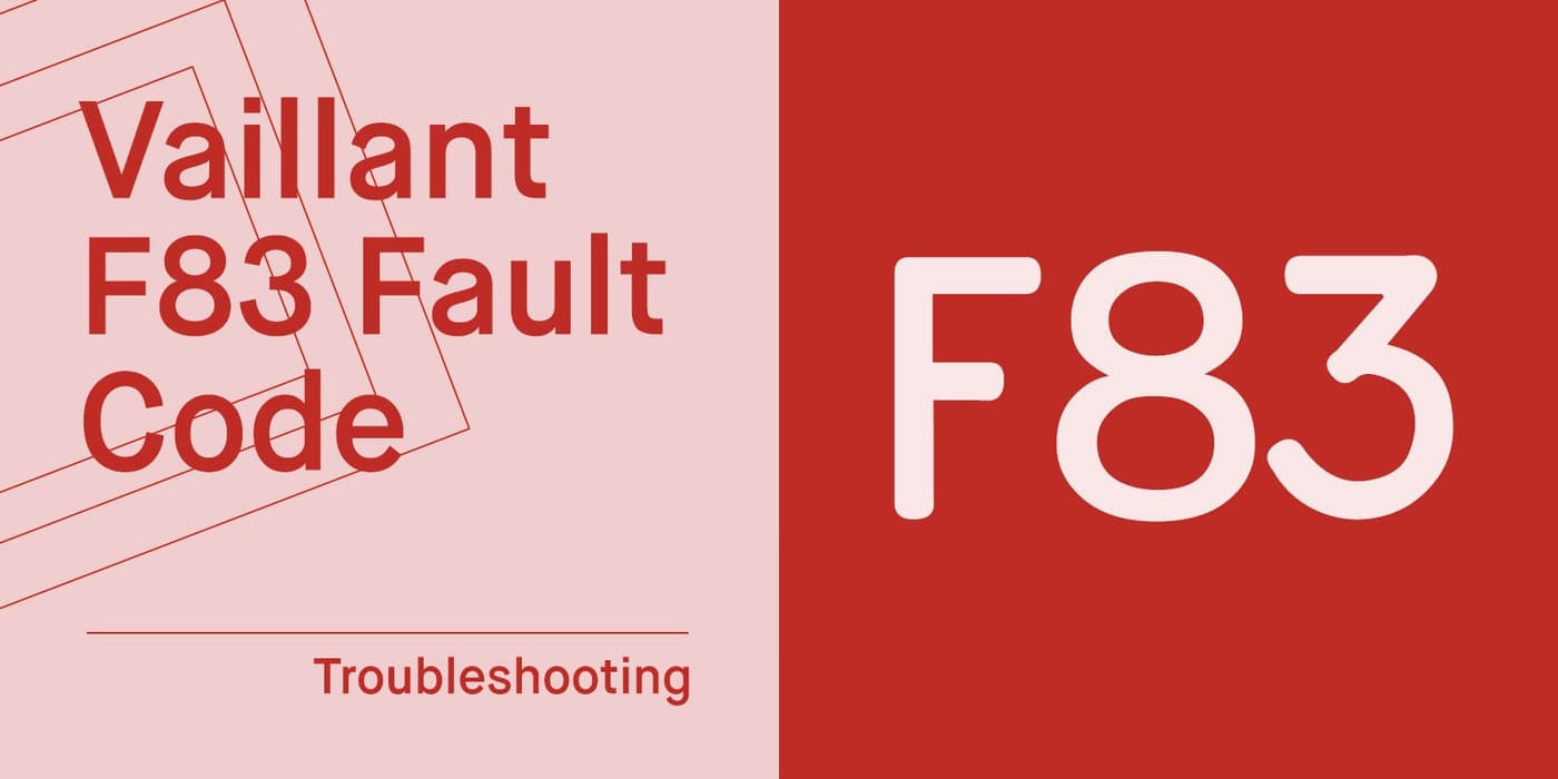 Vaillant F83 Fault Code (ecoTEC): Causes & Fixes 