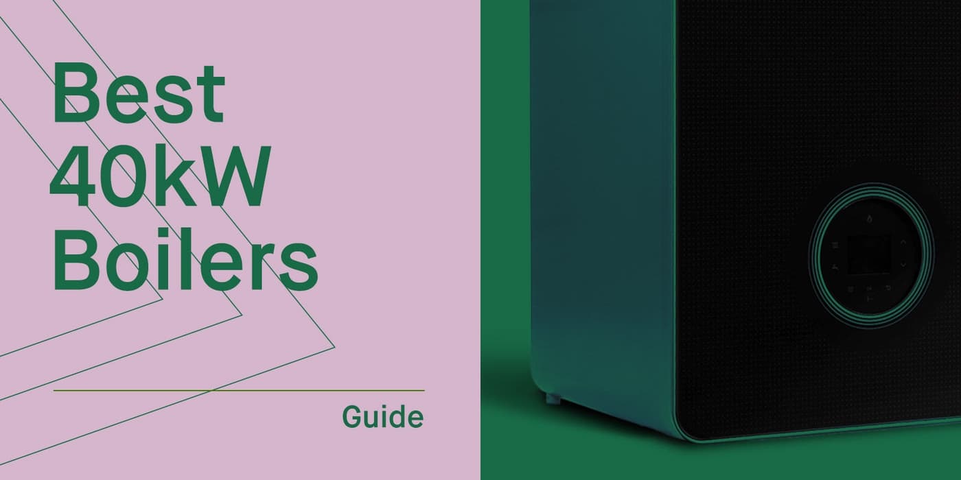 Best 40kW Combi Boilers in 2026