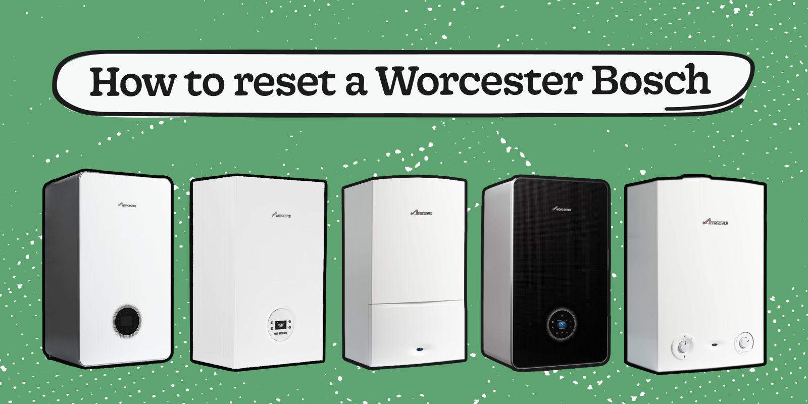 How to Reset a Worcester Bosch Boiler: Quick & Easy Guide