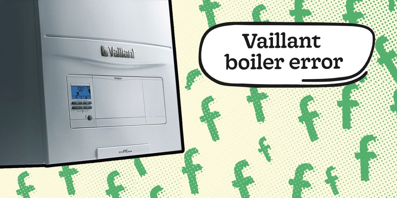 Vaillant Boiler Error/Fault Codes - & How to Fix Them