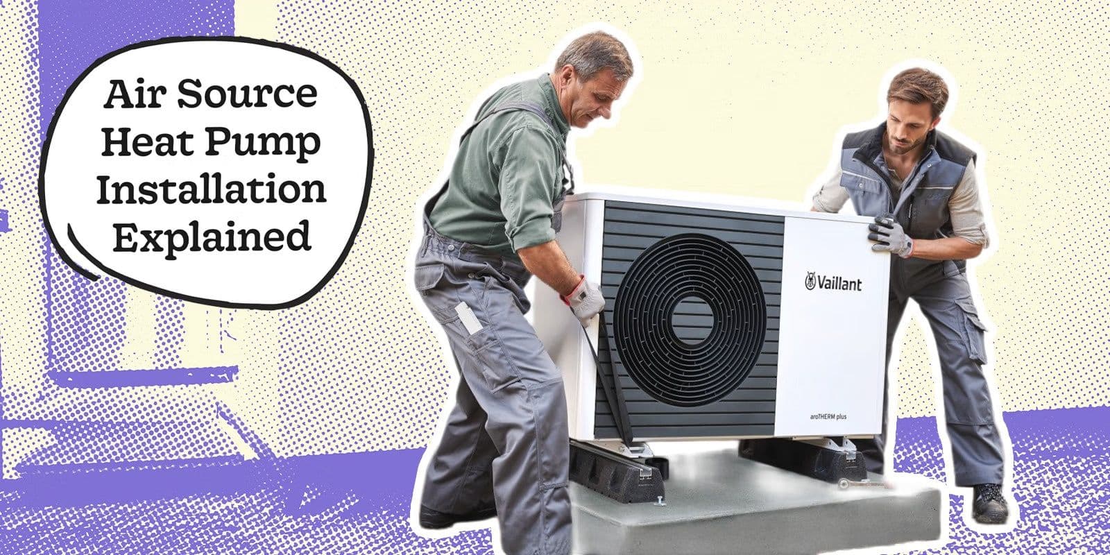 Air Source Heat Pump Installation Explained