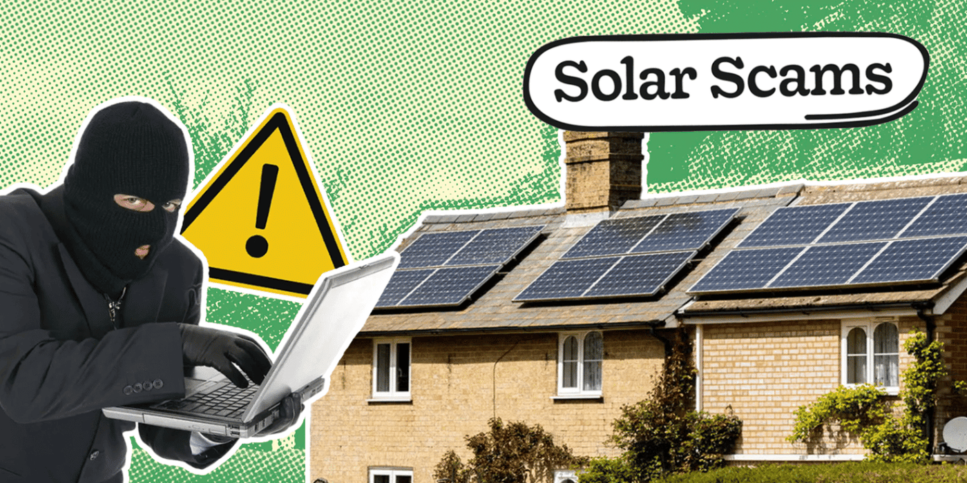 Solar Scams UK: The 4 Biggest Rip-Offs (And How To Avoid Them)