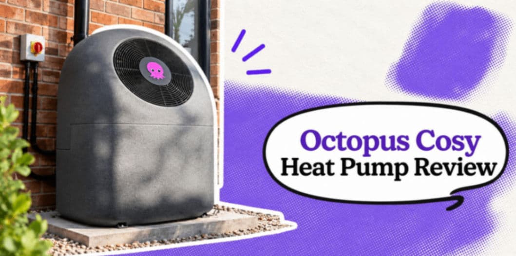 Octopus Cosy Heat Pump Review 2026: Is It Worth It?