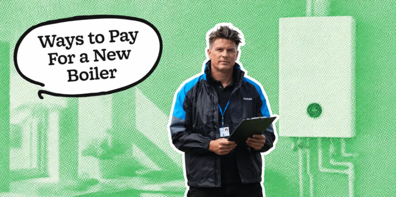Ways to Pay For Your New Boiler | Payment Options Explained