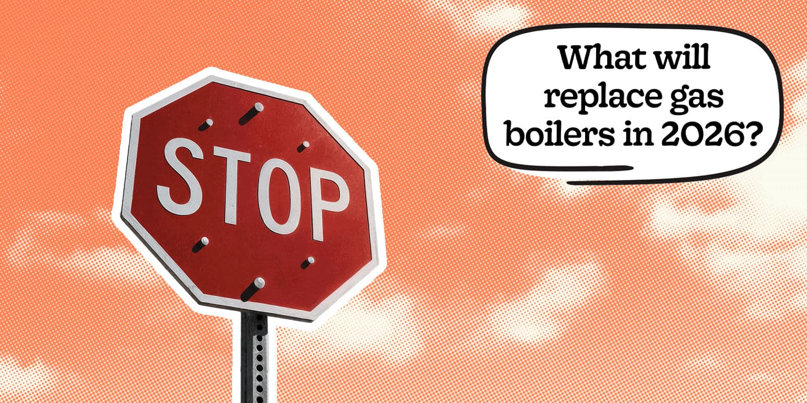 What Will Replace Gas Boilers in 2026? (Don't Worry, You Can Still Replace)