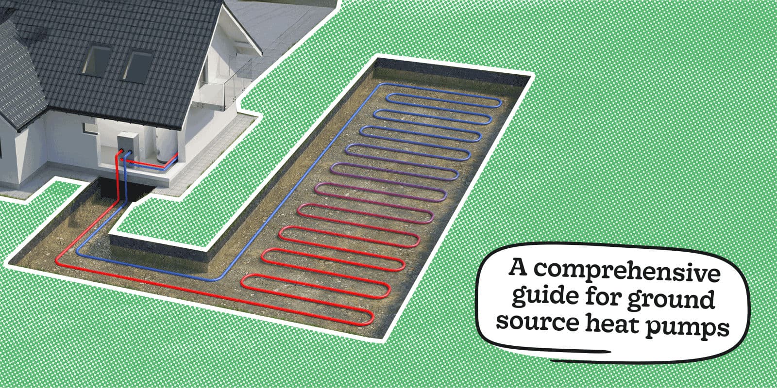 Ground Source Heat Pumps Explained - Costs, Pros & Cons
