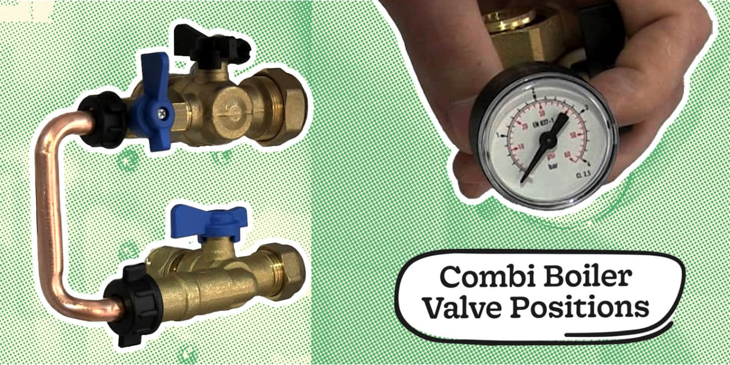 Combi Boiler Valve Positions: The Complete Guide for Homeowners
