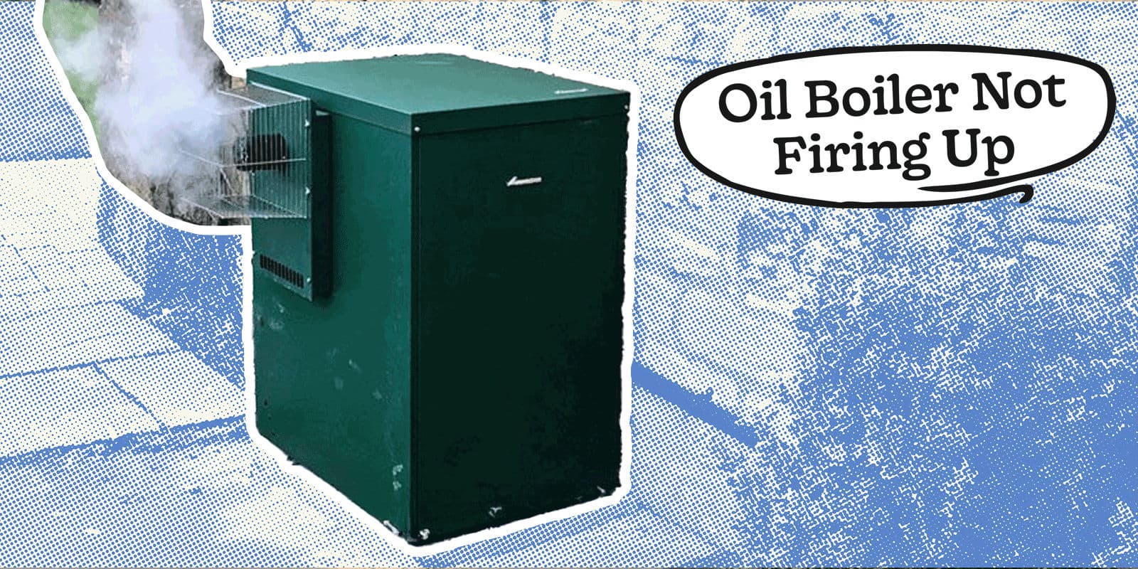 Oil Boiler Not Firing Up? Here’s What to Check Before You Panic