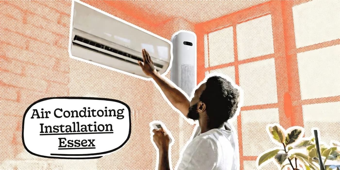 Air Conditioning Installation Essex: Costs, Best Systems & What to Expect